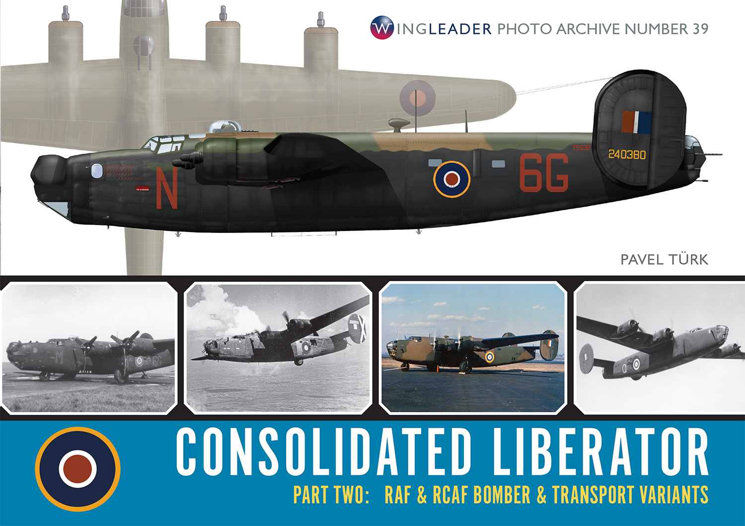 Aircraft books Consolidated Liberator part two: RAF and RCAF Bomber and transport variants (Wingleader)