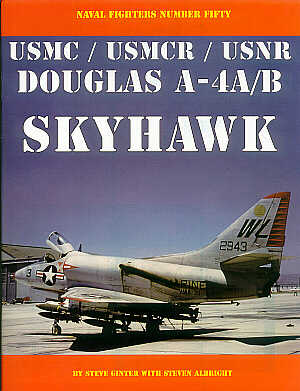 Aircraft books Douglas A-4A/A-4B Skyhawk USMC/USMCR/USNR 72 pages (Naval Fighters)  