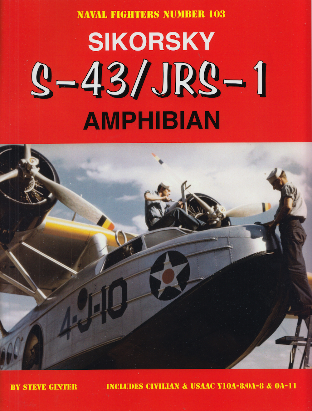 Aircraft books Sikorsky S-43/JRS-1 Amphibian By Steve Ginter (Naval Fighters)  