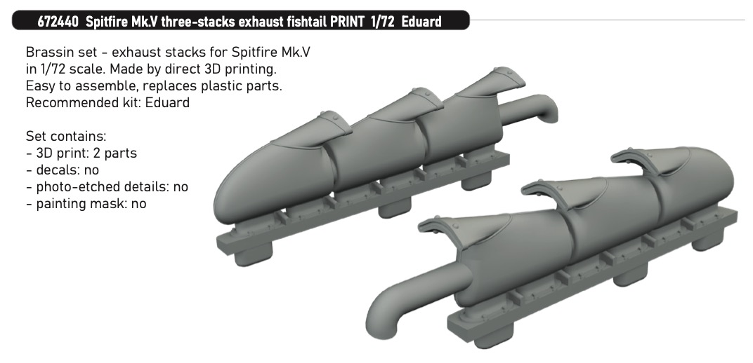 Additions (3D resin printing) 1/72 Supermarine Spitfire Mk.V three-stacks exhaust fishtail 3D-Printed 1/72 (designed to be used with Eduard kits)