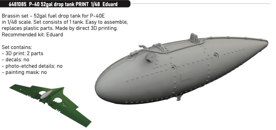 Additions (3D resin printing) 1/48 Curtiss P-40E Warhawk 52gal drop tank 3D-Printed 1/48 (designed to be used with Eduard kits)