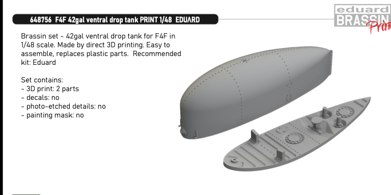 Additions  (3D resin printing) 1/48      Grumman F4F-3 Wildcat 42 gal ventral drop tank 3D-Printed (designed to be used with Eduard kits)