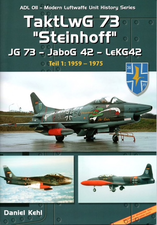Aircraft books TaktlwG 73 "Steinhoff" JG 73 - JaboG 42 - LeKG42 1959-1975 (Airdoc)