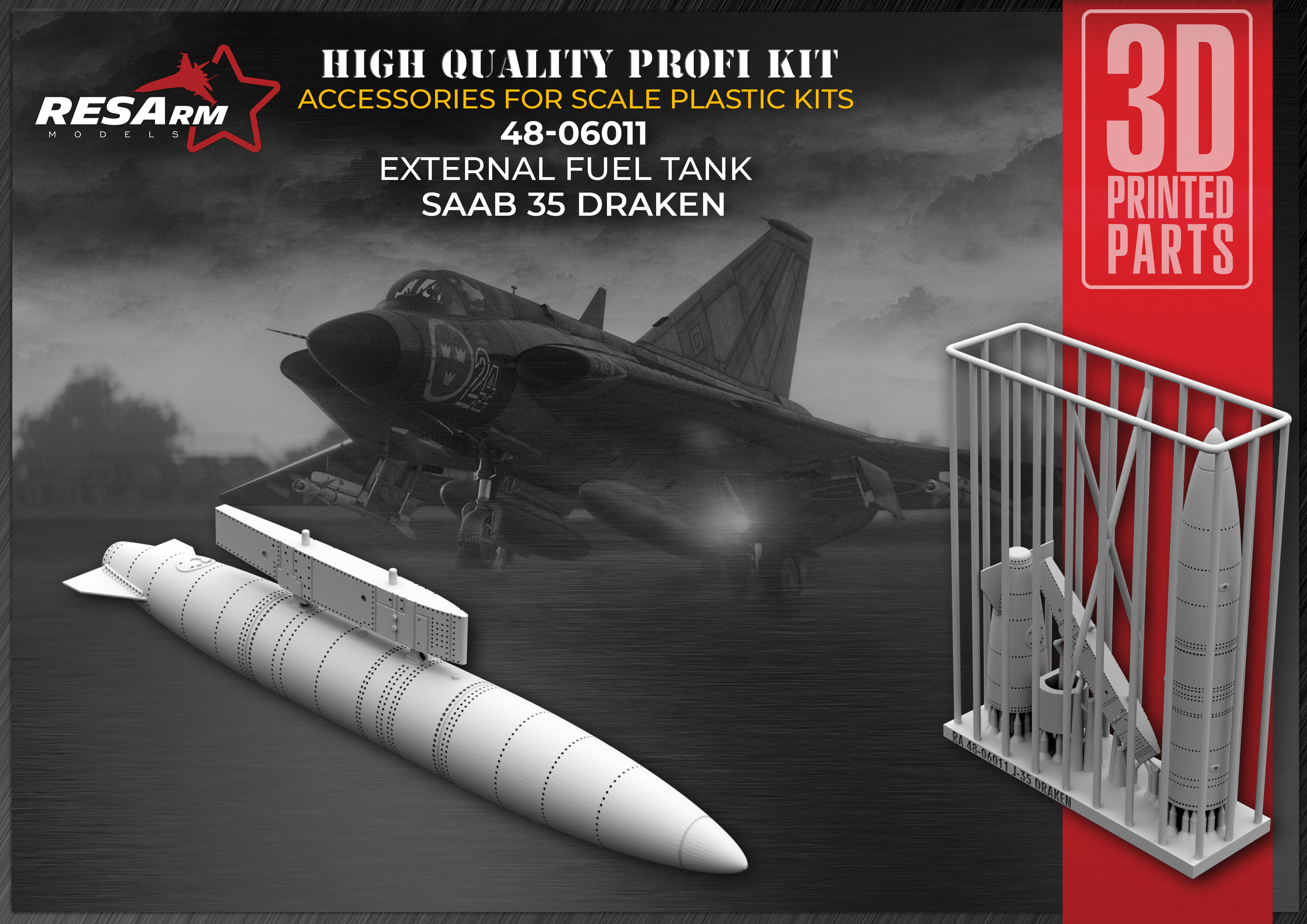 Additions (3D resin printing) 1/48 J-35 DRAKEN Additional fuel tanks (RESArm)