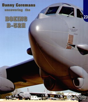 Aircraft books Boeing B-52H Stratofortress 'Uncovering the Boeing B-52H Stratofortress' (Daco Publications)