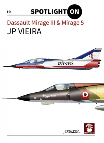 Aircraft books Dassault_Mirage III/V (Spotlight On No.19) JP Vieira (Mushroom Model Publications)