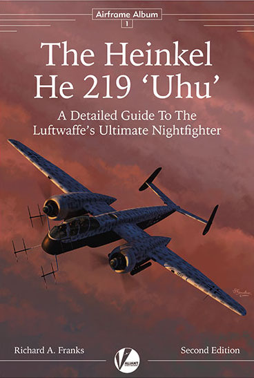 Aircraft books AA-01 Second Edition! The Heinkel He-219 'Uhu' (Valiant Wings Publishing)