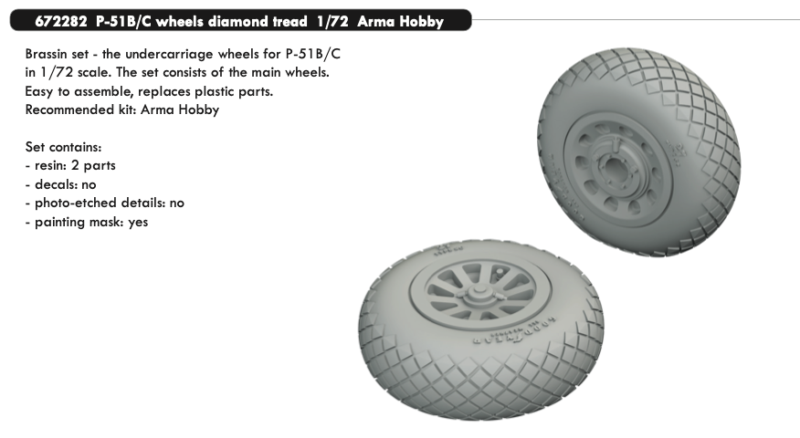 Additions (3D resin printing) 1/72 North-American P-51B/C wheels with weighted tyre effect diamond tread (designed be used with Arma Hobby kits) 