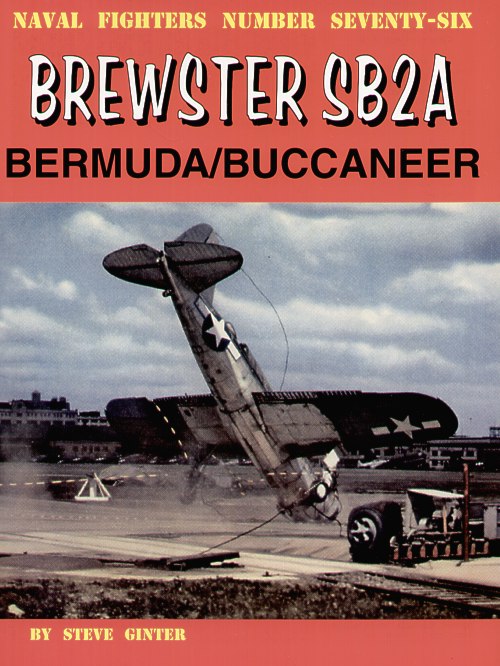 Aircraft books Brewster SB2A Bermuda/Buccaneer by Steve Ginter (Naval Fighters)  