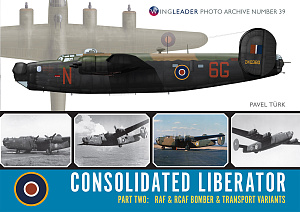 Aircraft books Consolidated Liberator part two: RAF and RCAF Bomber and transport variants (Wingleader)