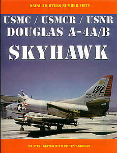Aircraft books Douglas A-4A/A-4B Skyhawk USMC/USMCR/USNR 72 pages (Naval Fighters)  