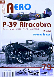 Aircraft books AERO - P-39 Airacobra (Czech text) Vol.2 (JAKAB)