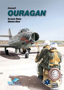 Aircraft books Dassault MD-450 Ouragan by Ra'anan Weiss and Shlomo Aloni (IsraDecal Studio)